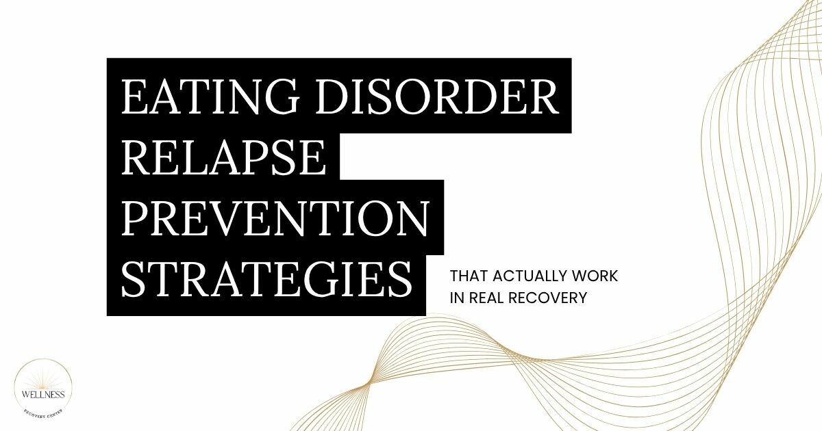 Cover graphic: bold black blocks reading 'Eating Disorder Relapse Prevention Strategies' with a subtitle and decorative gold wave lines, plus a small Wellness logo in the corner.